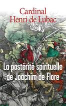 Couverture du livre « La postérité spirituelle de Joachim de Flore » de Henri De Lubac aux éditions Cerf