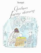 Couverture du livre « Quelques forces obscures » de Jean-Jacques Sempe aux éditions Denoel