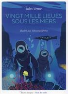 Couverture du livre « Vingt mille lieues sous les mers » de Jules Verne et Sebastien Pelon aux éditions Ecole Des Loisirs