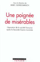 Couverture du livre « Une poignée de misérables : L'épuration de la société française après la Seconde Guerre mondiale » de Marc-Olivier Baruch aux éditions Fayard