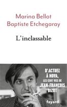 Couverture du livre « L'inclassable » de Marina Bellot et Baptiste Etchegaray aux éditions Fayard