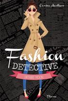 Couverture du livre « Fashion détective t.1 ; l'affaire Moon » de Carina Axelsson aux éditions Fleurus