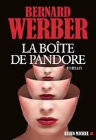 Couverture du livre « La boîte de Pandore » de Bernard Werber aux éditions Albin Michel