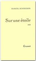 Couverture du livre « Sur une étoile » de Marcel Schneider aux éditions Grasset