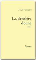 Couverture du livre « La dernière donne » de Jean Freustie aux éditions Grasset