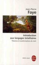 Couverture du livre « Introduction aux langages totalitaires » de Jean-Pierre Faye aux éditions Le Livre De Poche