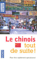 Couverture du livre « Le chinois tout de suite » de Michel Desirat aux éditions Langues Pour Tous