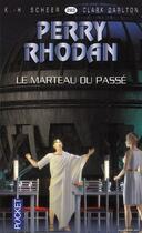 Couverture du livre « Perry Rhodan - cycle 12 ; Bardioc Tome 2 : le marteau du passé » de Clark Darlton et Karl-Herbert Scheer aux éditions Pocket