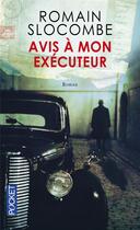 Couverture du livre « Avis à mon exécuteur » de Romain Slocombe aux éditions Pocket