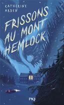 Couverture du livre « Frissons au Mont Hemlock » de Katherine Arden aux éditions Pocket Jeunesse