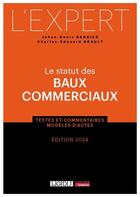 Couverture du livre « Le statut des baux commerciaux : Textes et commentaires - Modèles d'actes » de Jehan-Denis Barbier et Charles-Edouard Brault aux éditions Lgdj