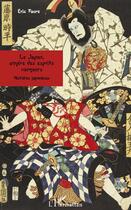 Couverture du livre « Le Japon, empire des esprits ; vengeurs ; histoires japonaises » de Eric Faure aux éditions L'harmattan