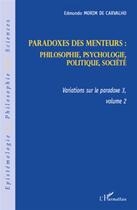 Couverture du livre « Variations sur le paradoxe 3, t.2 ; paradoxes des menteurs : philosophie, psychologie, politique, société » de Edmundo Morim De Carvalho aux éditions L'harmattan