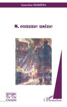 Couverture du livre « S comme usine » de Genevieve Massena aux éditions Editions L'harmattan