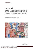 Couverture du livre « Le sacré dans la logique interne d'un système juridique » de Peter Erdo aux éditions Editions L'harmattan