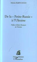 Couverture du livre « De la petite russie a l'ukraine » de Roabtchouk Mykola aux éditions Editions L'harmattan