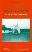 Couverture du livre « De Paris à Los Alamos : Une odyssée franco-américaine » de Françoise Ulam aux éditions Editions L'harmattan