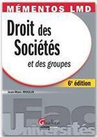 Couverture du livre « Droit des sociétés et des groupes (6e édition) » de Jean-Marc Moulin aux éditions Gualino