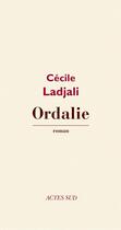 Couverture du livre « Ordalie » de Cecile Ladjali aux éditions Editions Actes Sud