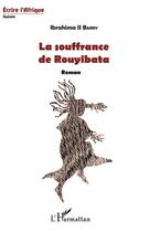 Couverture du livre « La souffrance de Rouyibata » de Ibrahima Ii Barry aux éditions L'harmattan