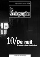 Couverture du livre « Le sociographe t.10 ; de nuit : urgences... villes... imaginaires » de Irts Languedoc-Roussillon aux éditions Champ Social