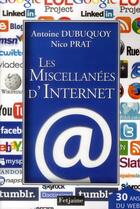 Couverture du livre « Les miscellanées d'internet » de Nico Prat et Antoine Dubuquoy aux éditions Fetjaine