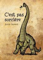 Couverture du livre « C'est pas sorciere » de Annie Servant aux éditions Baudelaire