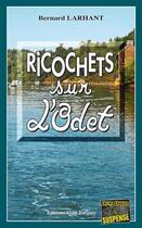 Couverture du livre « Ricochets sur l'Odet » de Bernard Larhant aux éditions Bargain