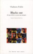 Couverture du livre « Blacks out ; 20 mars 00h01, un jour sans immigrés » de Vladimiro Polchi aux éditions La Fosse Aux Ours