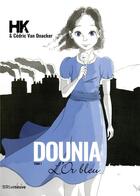 Couverture du livre « Dounia Tome 1 : l'or bleu » de Kaddour Hadadi et Cedric Van Onacker aux éditions Riveneuve