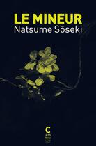 Couverture du livre « Le mineur » de Soseki Natsume aux éditions Cambourakis