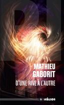 Couverture du livre « D'une rive a l'autre » de Mathieu Gaborit aux éditions Editions Actusf