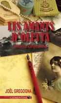 Couverture du livre « Les amants d'Oletta ; Maria Ghjentile » de Joel Gregogna aux éditions Clementine