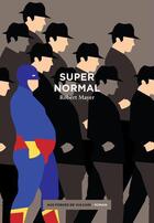 Couverture du livre « Supernormal » de Robert Mayer aux éditions Aux Forges De Vulcain