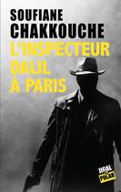 Couverture du livre « L'inspecteur Dalil à Paris » de Soufiane Chakkouche aux éditions Jigal