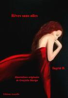 Couverture du livre « Rêves sans ailes » de B. Ingrid aux éditions Assyelle