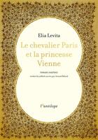 Couverture du livre « Le chevalier Paris et la princesse Vienne » de Elia Levita aux éditions L'antilope