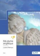 Couverture du livre « Ma plume angélique » de Lysiane Marique aux éditions Nombre 7
