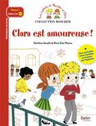 Couverture du livre « Les exploits de Maxime et Clara ; Clara est amoureuse ! » de Marie-Elise Masson et Benedicte Bazaille aux éditions Belin Education