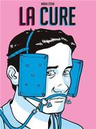 Couverture du livre « La cure » de Mario Cesar aux éditions Ilatina