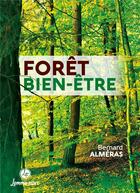 Couverture du livre « Forêt bien-être » de Bernard Almeras aux éditions Lemme Edit