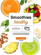 Couverture du livre « Smoothies healthy ; ma vie en green » de  aux éditions Marabout