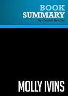 Couverture du livre « Summary: Molly Ivins : Review and Analysis of Bill Minutaglio and W. Michael Smith's Book » de Businessnews Publish aux éditions Political Book Summaries