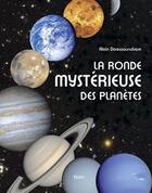 Couverture du livre « La ronde mystérieuse des planètes » de Alain Doressoundiram aux éditions Belin Education