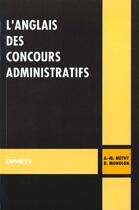 Couverture du livre « L'anglais des concours administratifs » de Methy Anne-Marie aux éditions Ophrys