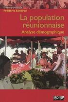 Couverture du livre « La population réunionnaise ; analyse démographique » de Frederic Sandron aux éditions Ird