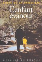 Couverture du livre « L'enfant evanoui » de La Patelliere D D. aux éditions Mercure De France