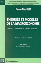 Couverture du livre « THEORIE ET MODELES DE LA MACROECONOMIE, T1 » de Muet/Pierre-Alain aux éditions Economica