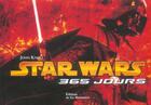 Couverture du livre « Star Wars ; 365 jours » de John Knoll aux éditions La Martiniere