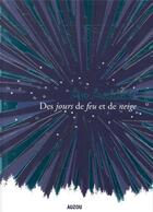 Couverture du livre « Des jours de feu et de neige » de Lisa Lueddecke aux éditions Auzou